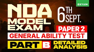 Xylem NDA Model Exam | September 6 th Paper 2 | General Ability Test Part B - Detailed Analysis
