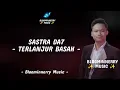 Download Lagu Sastra DA7 - Terlanjur Basah Lirik Lagu || Sastra (Cianjur) - Terlanjur Basah Lirik Lagu