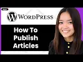 How to Publish Articles on Wordpress Website 2026 Step By Step