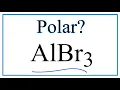 Is AlBr3 Polar or Nonpolar Aluminum bromide