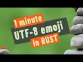 Having fun with UTF-8 in Rust