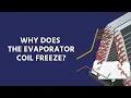 Why Does The Evaporator Coil Freeze And How to Diagnose It