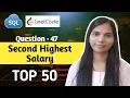47 Second Highest Salary SQL Interview Questions and Answers