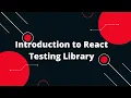 React Testing Library Tutorial Introduction