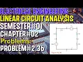 Linear Circuit Analysis Chapter Problem 36 Basic Engineering Circuit Analysis
