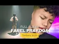 Download Lagu Farel Prayoga - FULL ALBUM TERBAIK | Suara Adem Syahdu #farelprayoga 