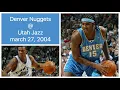 Denver Nuggets Utah Jazz FULL GAME march 27 2004