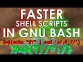 Better Shell Script Performance in GNU Bash - Avoiding Subshells grep sed and More