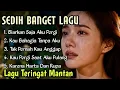 Lagu BIARKAN SAJA AKU PERGI ~ LAGU SEDIH BIKIN NANGIS 😭 LAGU SEDIH TERUNGAT MANTAN 💔