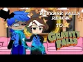 Reverse Falls React to Gravity Falls GCRV