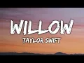 Taylor Swift - Willow (Lyrics)