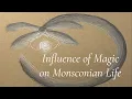 Lagu The Influence of Magic on Monsconian Life