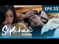 JANGAN SAKIT LAGI! JIHAN KHAWATIR SEPTIHAN DROP😥 | SEPTIHAN SERIES - EPS 23