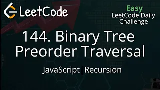 144 Binary Tree Preorder Traversal JavaScript Recursion O n TC LeetCode Daily Challenge