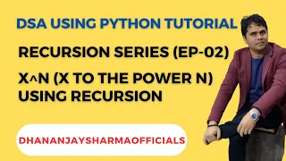 DSA Recursion Python EP-02 X N X To The Power N Using Recursion