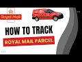 How to Track your Royal Mail Parcel - Check Delivery Status FAST EASY