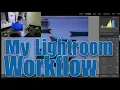 My Lightroom Post Processing Workflow