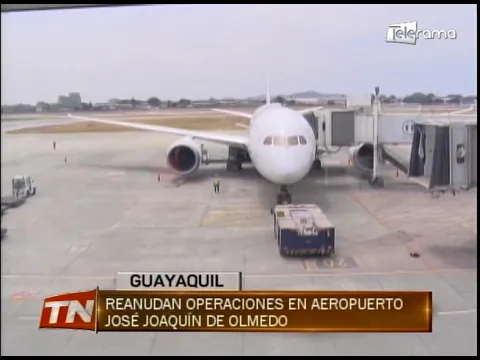 Reanuda operaciones en aeropuerto José Joaquín de Olmedo