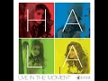 Live in the moment - Hala