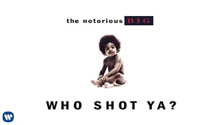 the notorious b i g who shot ya official audio 