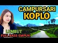 Download Lagu 1 JAM FULL CAMPURSARI KOPLO DANGDUT - CAMPURSARI JAWA FULL BASS TERBAIK 2025 - LEMBUT BASS EMPUK 