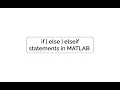 if else elseif statements in MATLAB
