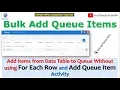Bulk Add Queue Items in UiPath Orchestrator UiPath RPA