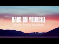 Lagu Charlie Puth \u0026 blackbear - Hard On Yourself (Lyrics)