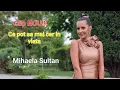 Download Lagu Mihaela Sultan - Ce pot sa mai cer in viata 🆕️ [ Videoclip Oficial ] 🆕️ NOU 💣