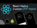 Creating a Custom OTP Inputs in React Native