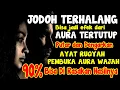 Download Lagu SUSAH JODOH Bisa Jadi AURA WAJAH TERTUTUP! Dengarkan Ayat Ruqyah Pembuka Aura Wajah Setiap Hari