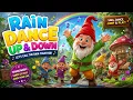 RAIN DANCE UP DOWN Super Fun Dance Song Everyone Loves
