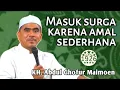 Lagu Masuk Surga Karena Amal Sederhana | Gus Ghofur | KH. Abdul Ghofur Maimoen