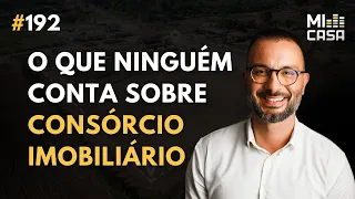 Como contemplar rápido e lucrar com cartas no consórcio | com Avelino da Ademicon | Mi Casa 192