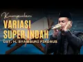 Download Lagu KUMPULAN VARIASI SUPER INDAH UST H. SYAMSURI FIRDAUS TERBARU 2024 | QORI TERBAIK INDONESIA