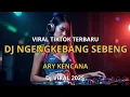 Download Lagu DJ ARY KENCANA NGENGKEBANG SEBENG VIRAL TIKTOK FULL BASS TERBARU 2025