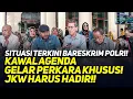 Download Lagu LIVE! SITUASI TERKINI BARESKRIM POLRI! KAWAL AGENDA GELAR PERKARA KHUSUS! JKW HARUS HADIR!!