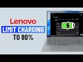 How to Limit Battery Charge to 80 on Lenovo Laptop