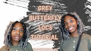 Grey Butterfly Locs Tutorial AllThingsShaant