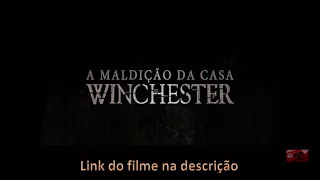 a maldi o da casa winchester 2018 dublado hd 720