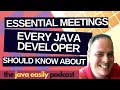 Essential Meetings Every Java Developer Should Know About The Java Easily Podcast