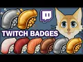 Making ALL SIX Of My Twitch Sub Badges Flair Step By Step