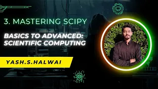 3 From Basics to Advanced Mastering SciPy for Scientific Computing
