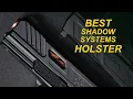 Best Shadow Systems Light-Bearing Holster