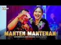 Download Lagu MANTEN  MANTENAN - LIA PARAMITHA FT. DANAR NAKASURA OM NIRWANA COMEBACK