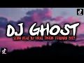 Download Lagu DJ GHOST SLOW BEAT DJ VIRAL TIKTOK TERBARU 2022 YANG KALIAN CARI CARI