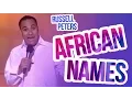 African Names Russell Peters
