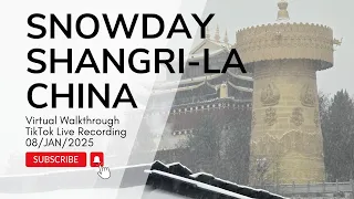虚拟漫游：云南中国香格里拉的雪日｜2025年1月8日上午10点TikTok直播录像