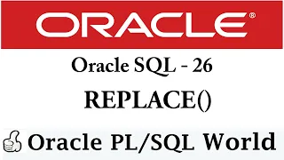 REPLACE Function in Oracle SQL Character Manipulation Oracle SQL Tutorial for Beginners