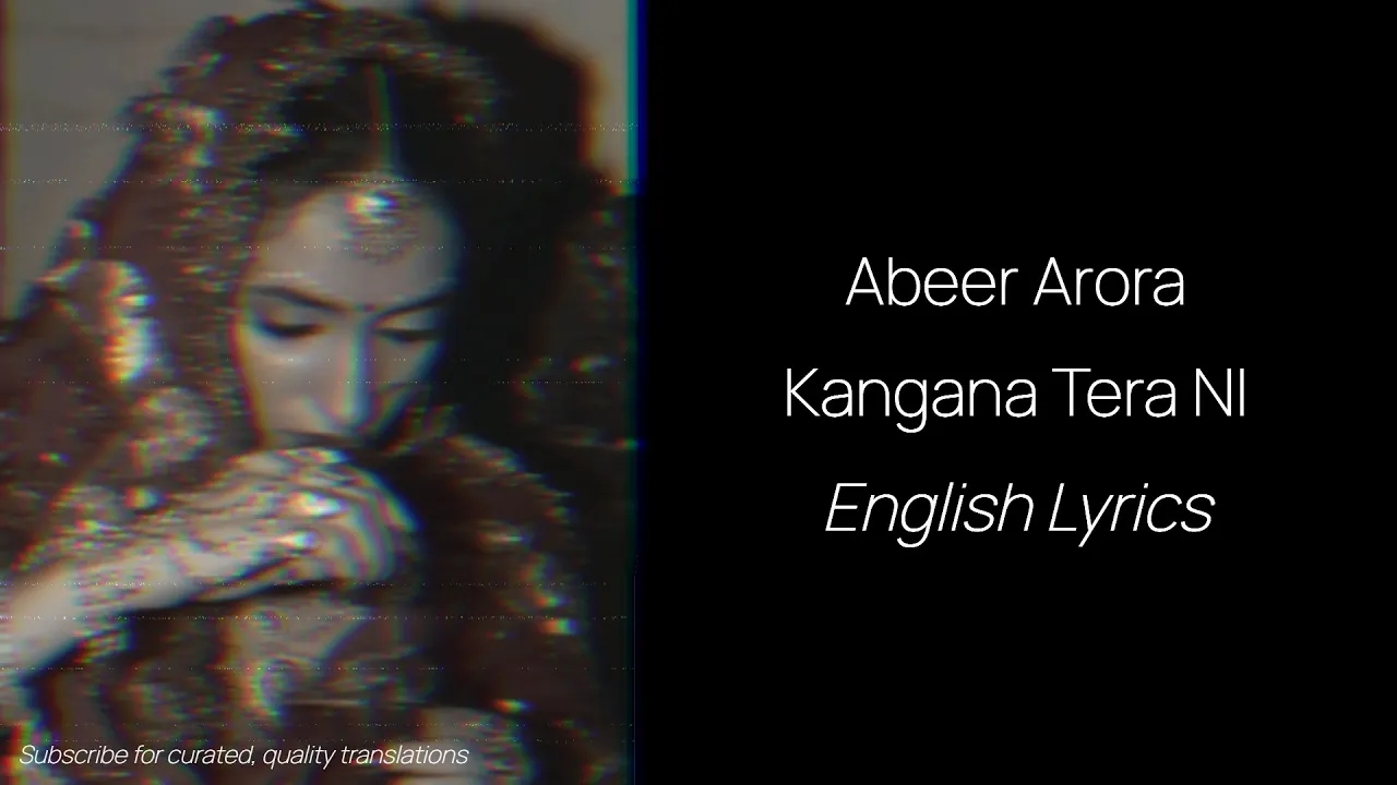 Abeer Arora - Kangana Tera Ni Lyrics | With English Translation